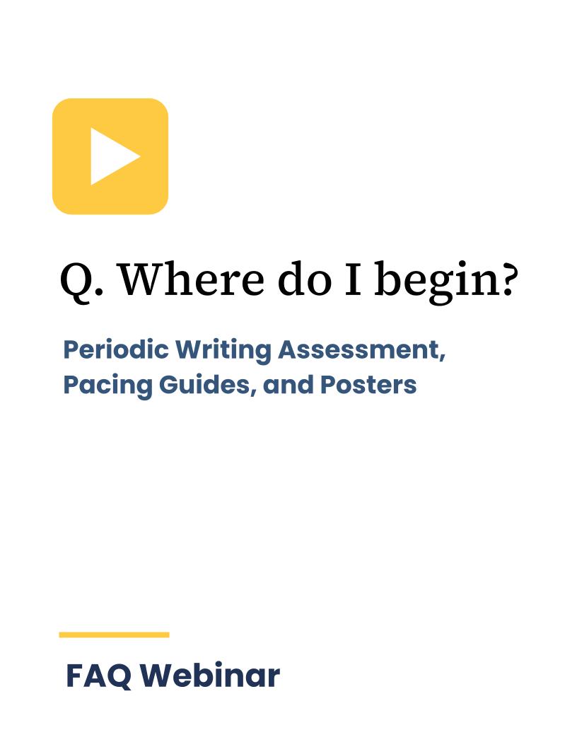 FAQ: Where do I begin? (Periodic Writing Assessment & Pacing Guides)
